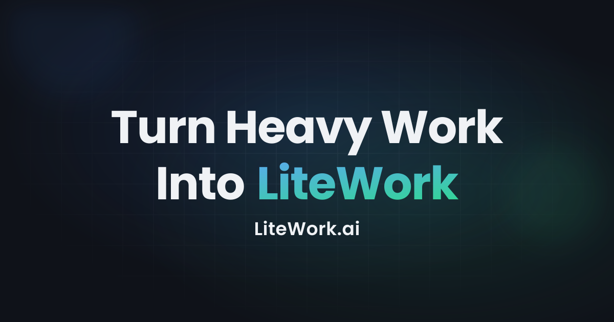 AI Automation, Engineered For You | LiteWork AI